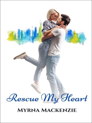 cover image of Rescue My Heart